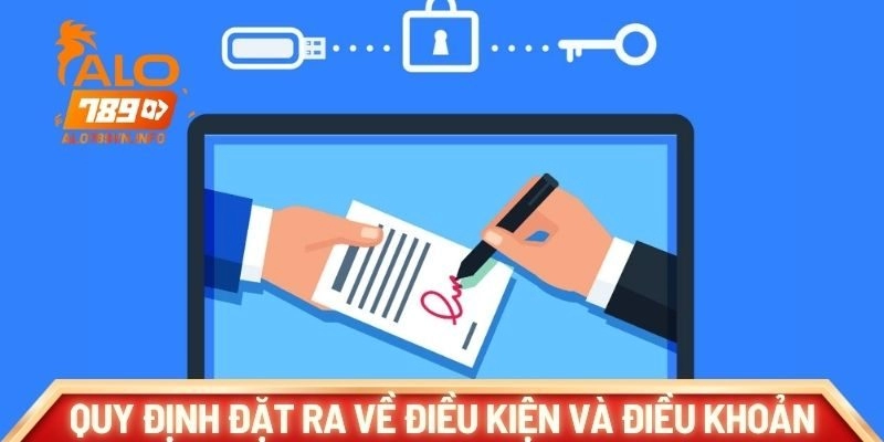 Quy định đặt ra về điều kiện và điều khoản 